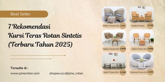 7 rekomendasi kursi teras rotan sintetis terbaru tahun 2025
