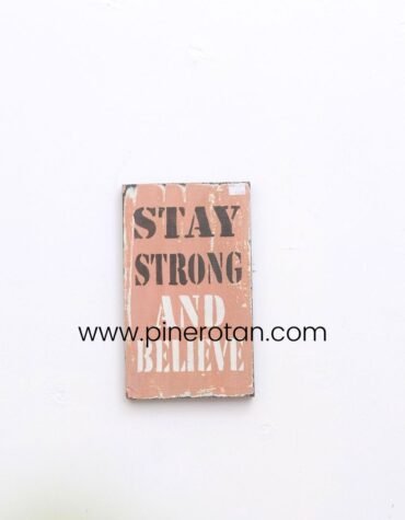 Walldeco Dinding Tulisan - Walldeco STAY STRONG AND BELIEVE