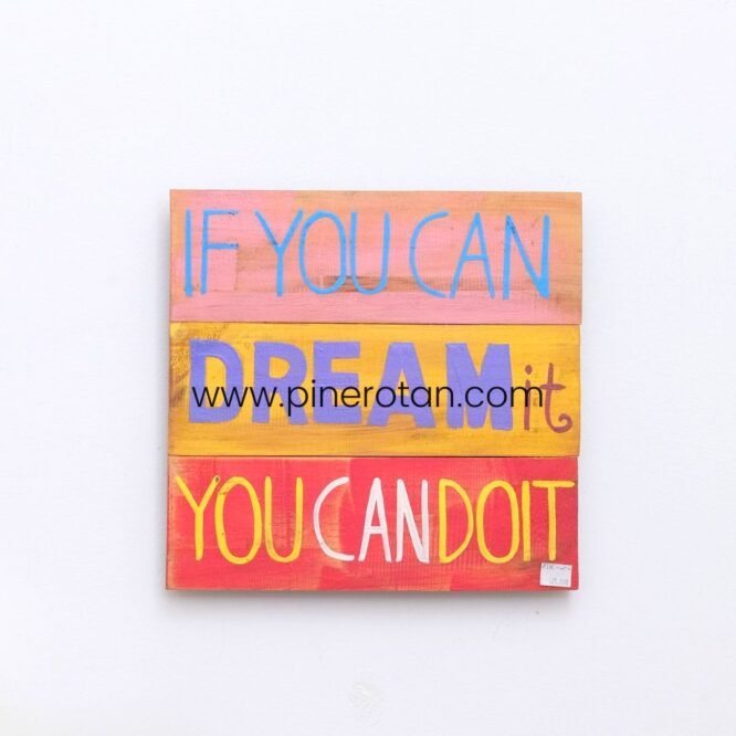 Walldeco Motivasi Kayu Natural - Walldeco ‘IF YOU CAN DREAM IT, YOU CAN DO IT’
