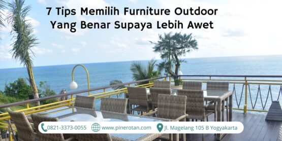 7 tips memilih furniture outdoor yang benar supaya lebih awet