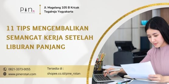 11 tips mengembalikan semangat kerja setelah liburan panjang
