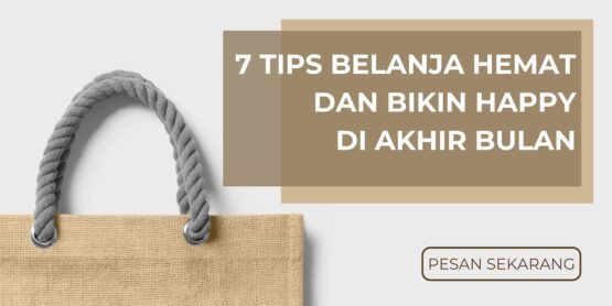 7 tips belanja hemat dan bikin happy di akhir bulan