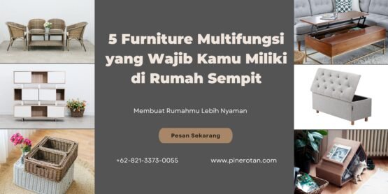 5 Rekomendasi Furnitur Multifungsi yang Wajib Kamu Miliki di Rumah Sempit